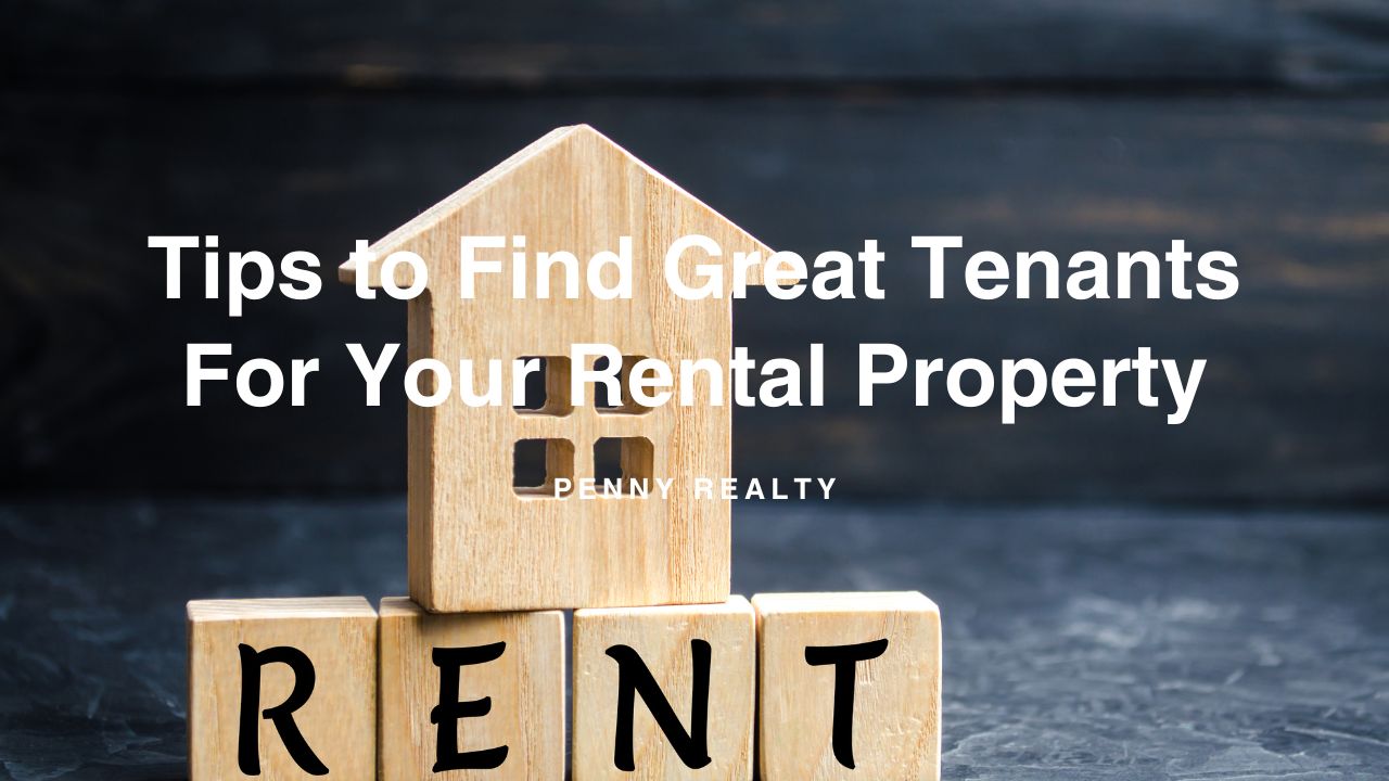 Tips to Find Great Tenants For Your Rental Property
